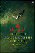 THE DEMONESS: The Best Bangladeshi Stories, 1971-2021 (Hardcover) Ð by Niaz Zaman