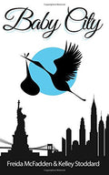 Baby City: An Inside Look into Labor & Delivery -- Paperback Ð  by Freida McFadden