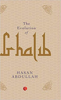 The Evolution of Ghalib (Hardcover) Ð  by Hasan Abdullah