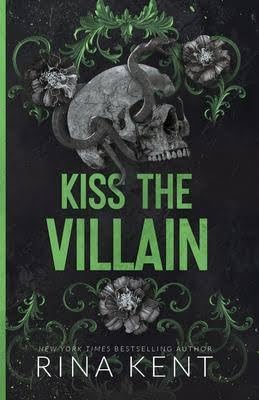 Kiss the Villain: A Riveting Dark Romance Between Enemies Paperback Ð  by Rina Kent