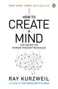 How to Create a Mind PaperbackÐ by Ray Kurzweil (Author)