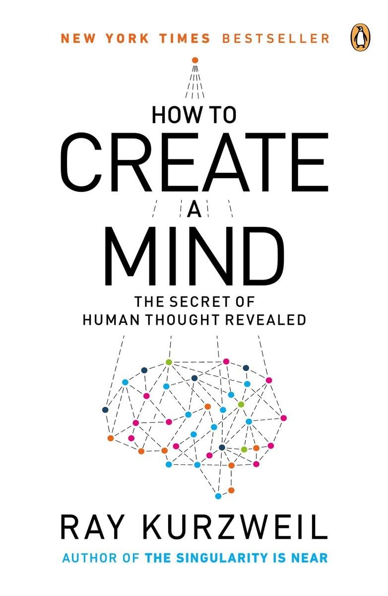 How to Create a Mind PaperbackÐ by Ray Kurzweil (Author)
