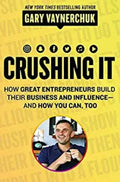 Crushing It!: How Great Entrepreneurs Build their Business and Influence and How You Can, Too (Paperback) Ð by Gary Vaynerchuk