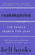 Communion : The Female Search For Love Paperback  by Bell Hooks