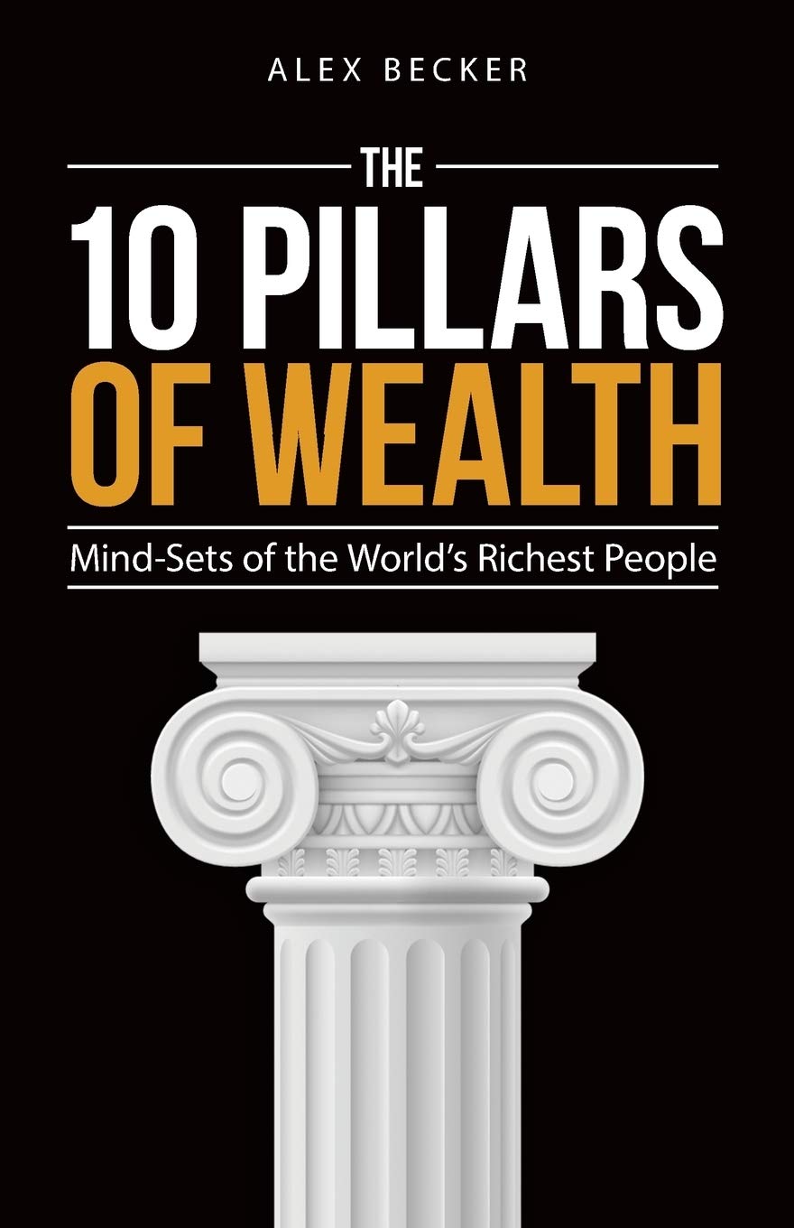 10 PILLARS OF WEALTH -- Paperback -Ð by Alex Becker