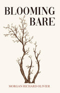 Blooming Bare - Paperback Ð by Morgan Richard Olivier