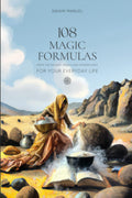 108 MAGIC FORMULAS FOR YOUR EVERYDAY LIFE: -PaperbackÐ by Swami Manuel