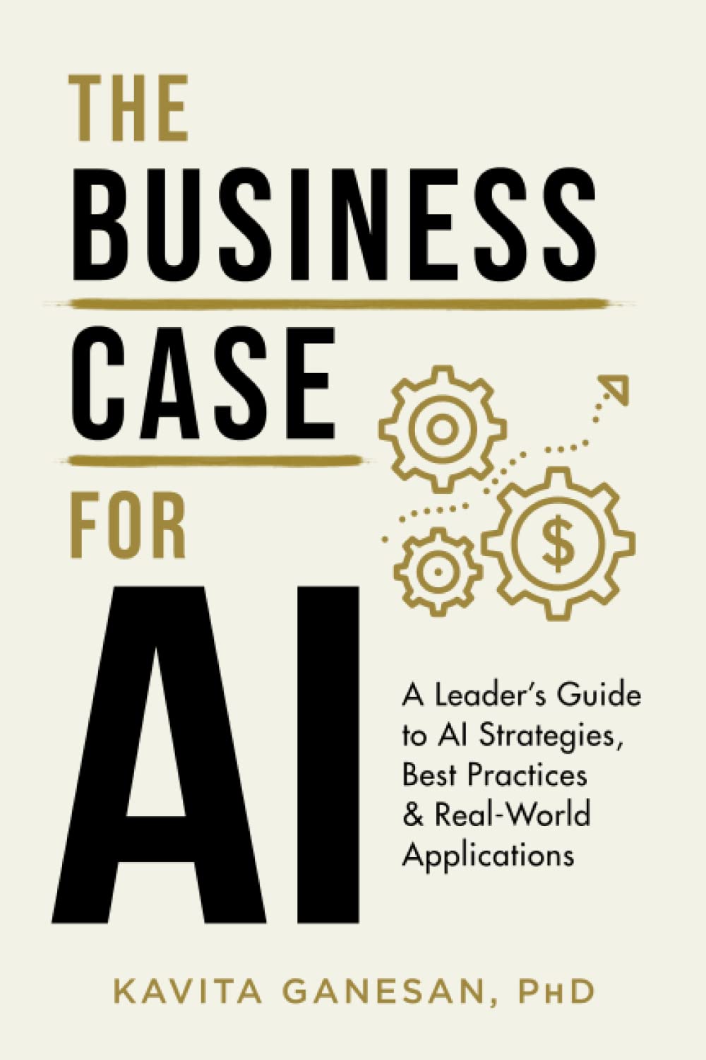 The Business Case for AI:   -    PaperbackÐ by Kavita Ganesan