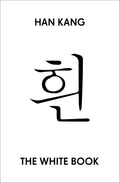 The White Book -- Paperback Ð  by Han Kang