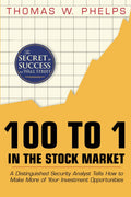 100 to 1 in the Stock Market: -  Hardcover Ð by Thomas William Phelps