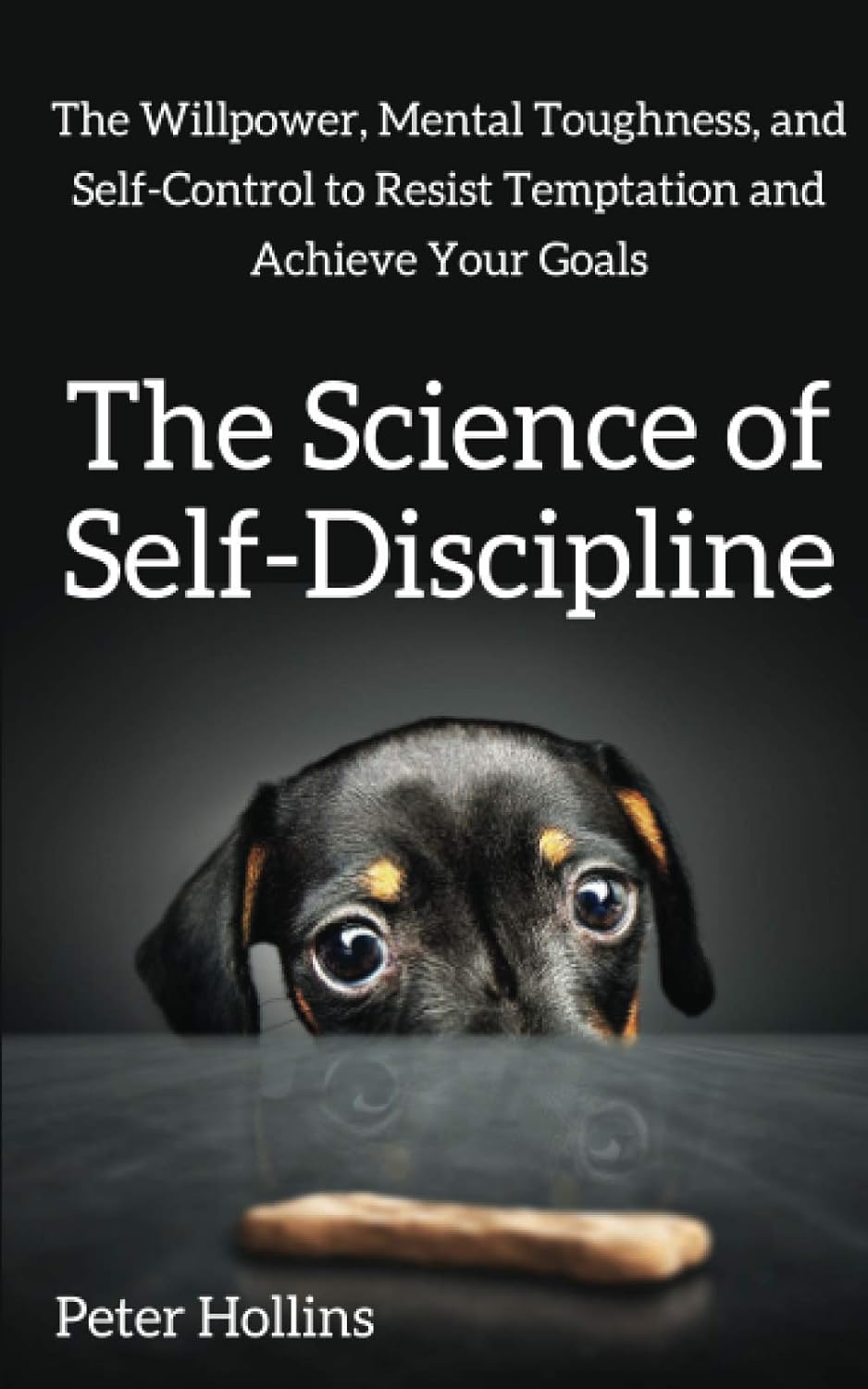 The Science of Self-Discipline:  Paperback Ð  by Peter Hollins