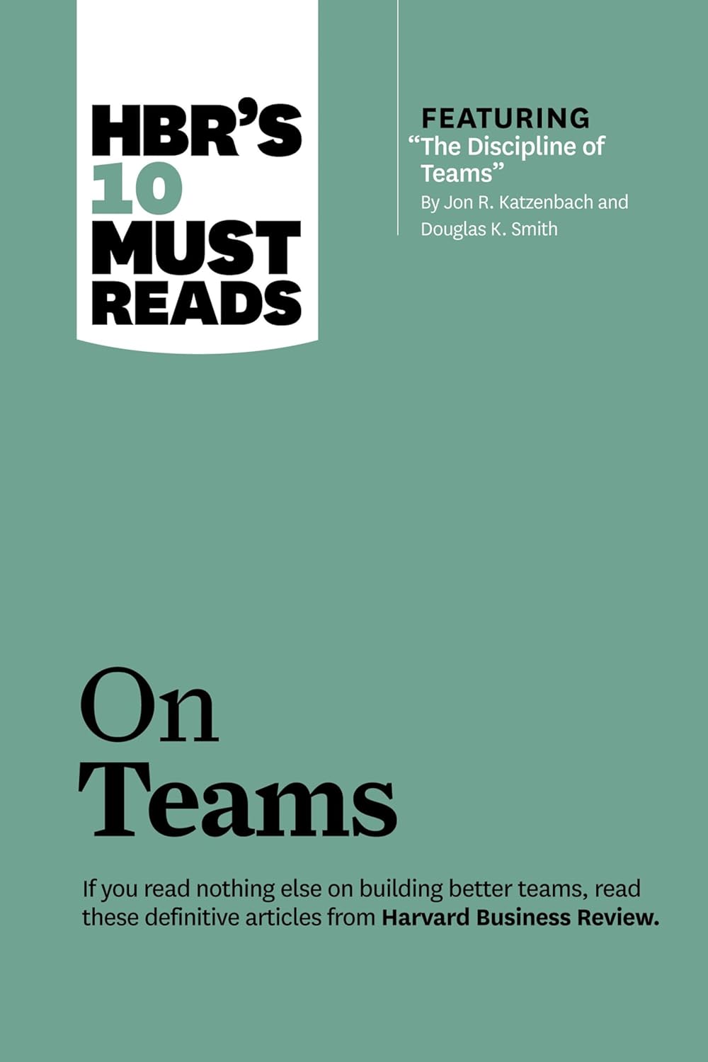 HBR'S 10 Must Reads: On Teams Paperback Ð by HBR (Author)