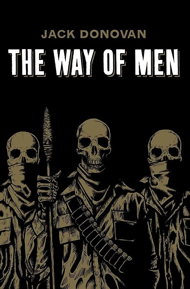 The Way of Men - Paperback Ð  by Jack Donovan