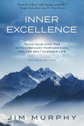 Inner Excellence:-  Paperback Ð by Jim Murphy