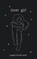 Lover Girl (Paperback) Ð by Raegan Fordemwalt