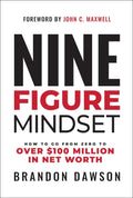 Nine-Figure Mindset- -  -Hardcover Ð by Brandon Dawson