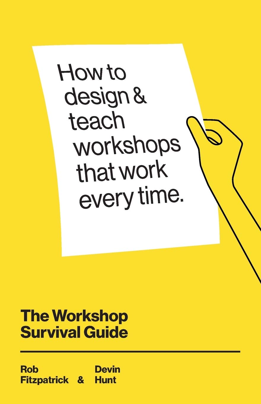 The Workshop Survival Guide: -PaperbackÐ by Rob Fitzpatrick, Devin Hunt