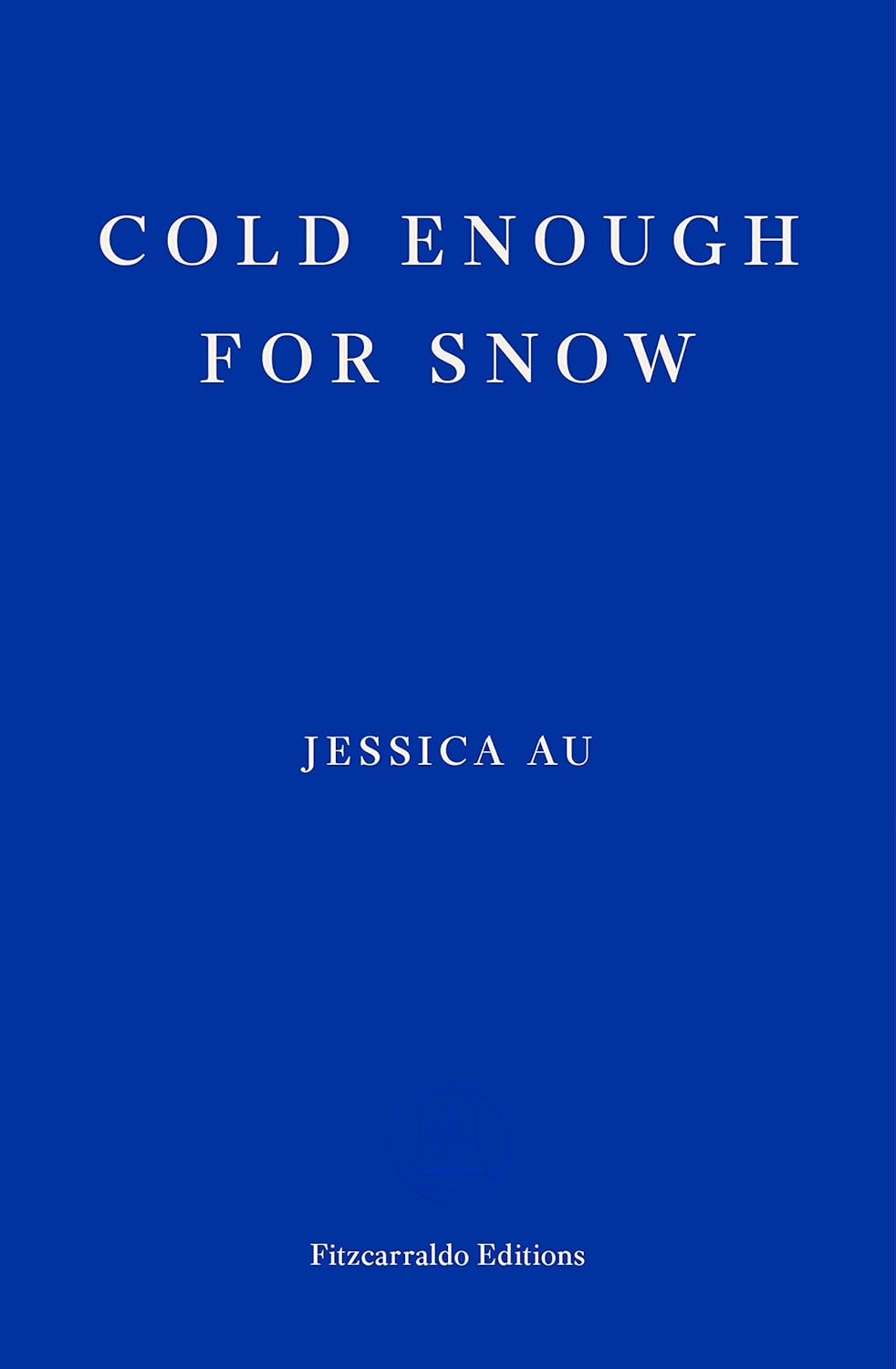 Cold Enough for Snow - Paperback Ð by Jessica Au