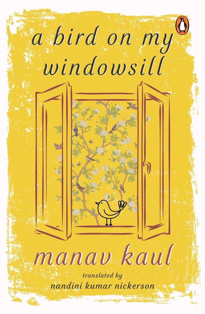 A Bird on My Windowsill;- PaperbackÐ by Manav Kaul (Author)