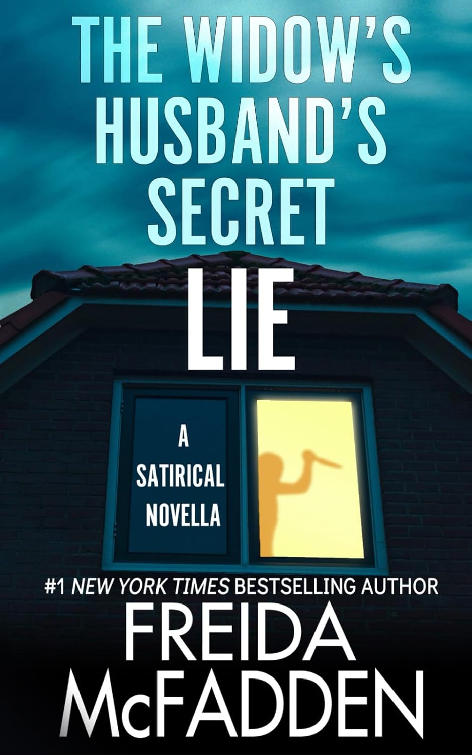 The Widow's Husband's Secret Lie: A Satirical Novella  - Paperback Ð  Ð  by Freida McFadden