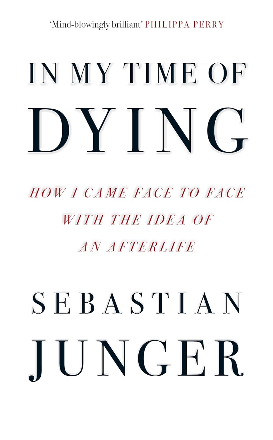 In My Time of Dying:-Paperback Ð by Sebastian Junger