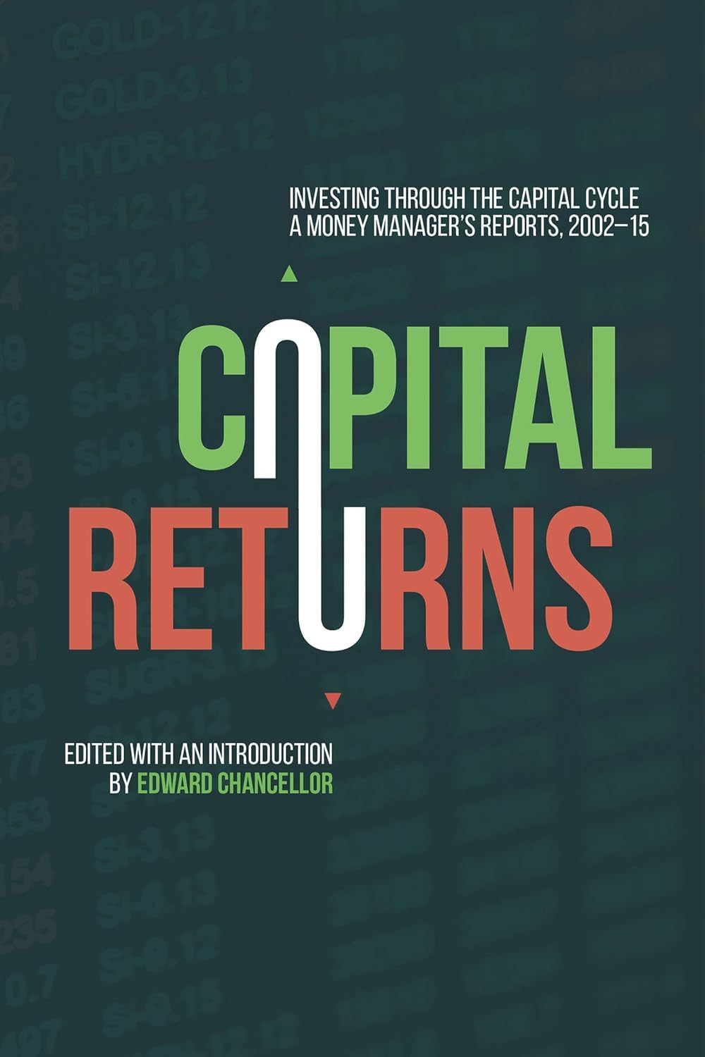 Capital Returns: Investing Through the Capital Cycle:- Paperback Ð  by Marathon Asset Management Ltd