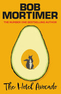 Hotel Avocado:  Paperback Ð by Bob Mortimer