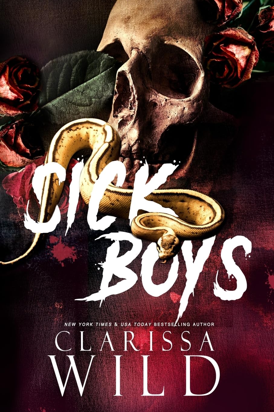 Sick Boys: 1 (Spine Ridge University) Paperback Ð  by Clarissa Wild