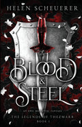 Blood & Steel: An epic romantic fantasy Paperback Ð  by Helen Scheuerer