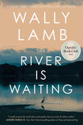 The River Is Waiting- Paperback  by Wally Lamb (Author)
