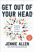 Get Out of Your Head: -Paperback–by Jennie Allen