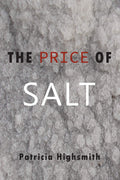 The Price of Salt ;-PaperbackÐ by Patricia Highsmith , Claire Morgan
