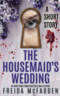 The Housemaid's Wedding: A Short Story - Paperback Ð by Freida McFadden