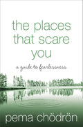 Places That Scare You -PaperbackÐ by Pema Chodron