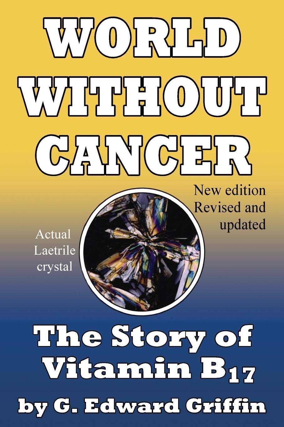 World Without Cancer - Paperback Ð by G Edward Griffin