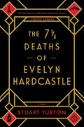 The 7 1/2 Deaths of Evelyn Hardcastle - PaperbackÐ by Stuart Turton