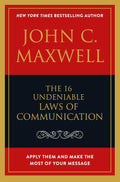 The 16 Undeniable Laws of Communication: -  Paperback Ð  by John C. Maxwell