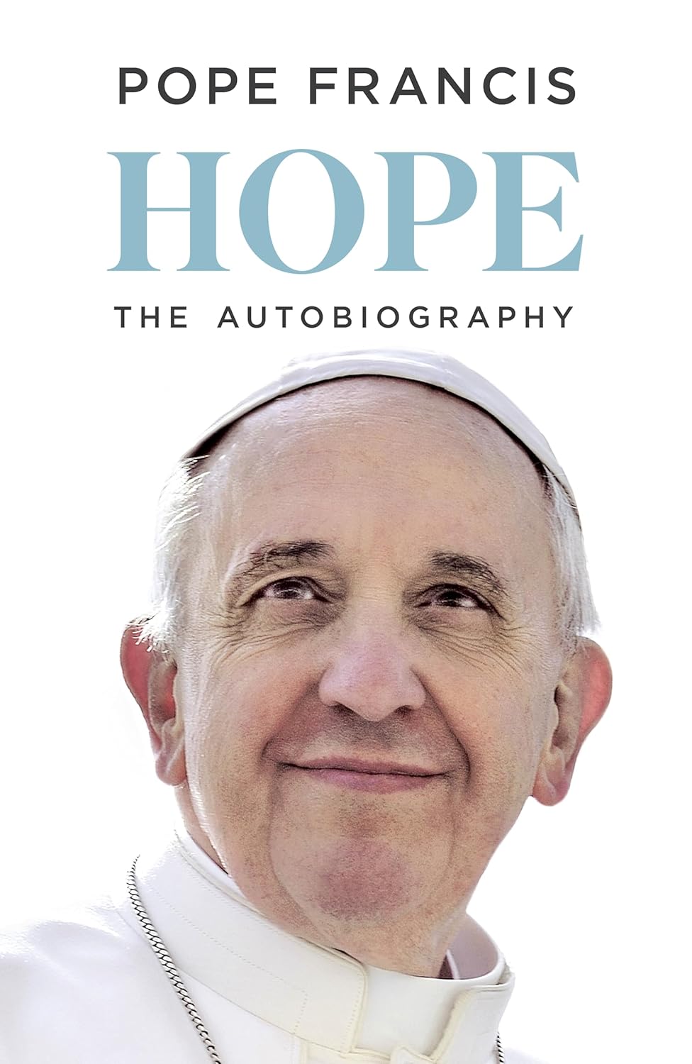 HOPE: The Autobiography Paperback Ð by Pope Francis (Author)