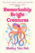 Remarkably Bright Creatures  -- Paperback Ð  by Van Pelt Shelby Van Pelt
