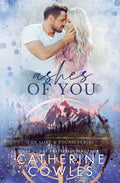 Ashes of You - Paperback Ð by Catherine Cowles