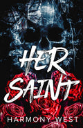 Her Saint: 1 (Saint and Sinner Duet) -- Paperback Ð  by Harmony West