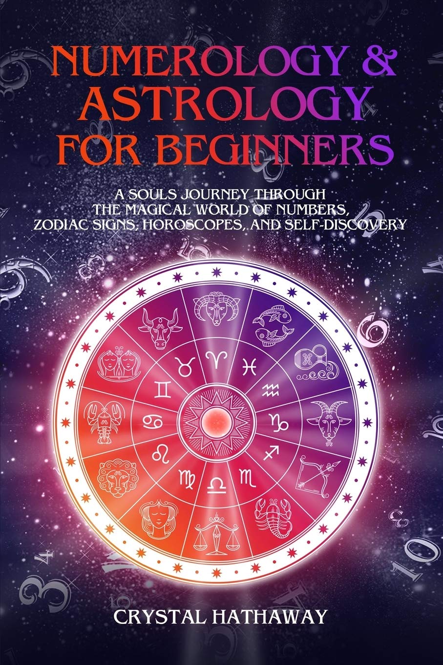Numerology and Astrology for Beginners:-Paperback Ð by Crystal Hathaway