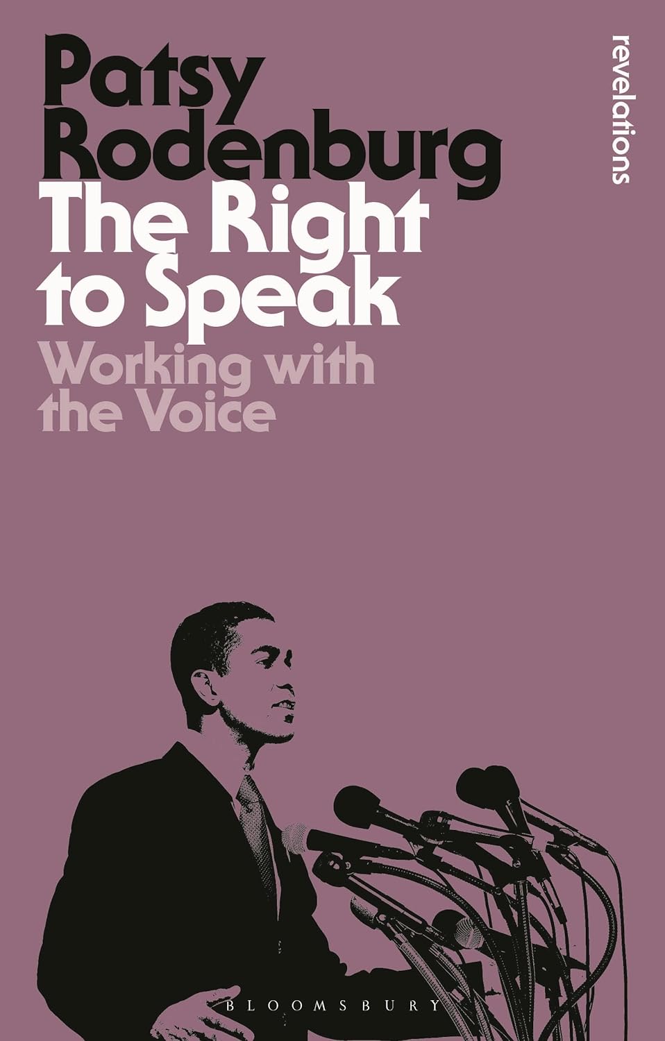 The Right to Speak:-PaperbackÐ by Patsy Rodenburg