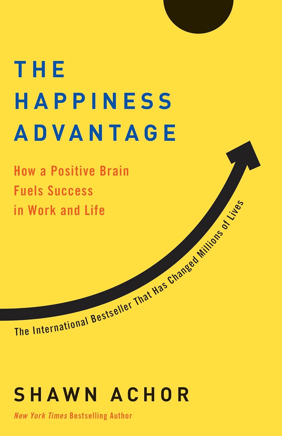 The Happiness Advantage: PaperbackÐ by Shawn Achor