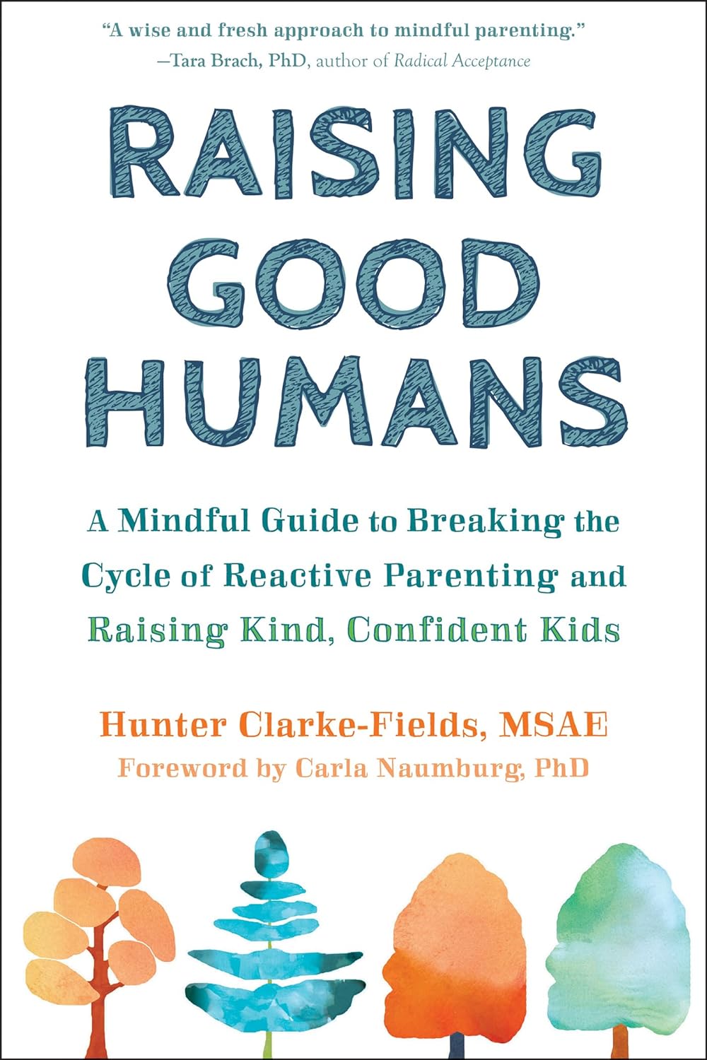 Raising Good Humans:  PaperbackÐ by Hunter Clarke-Fields MSAE
