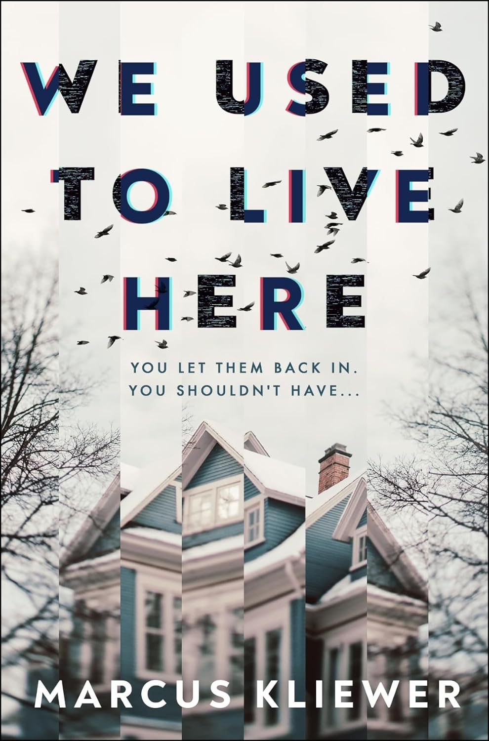 We Used to Live Here:-  Paperback Ð by Marcus Kliewer