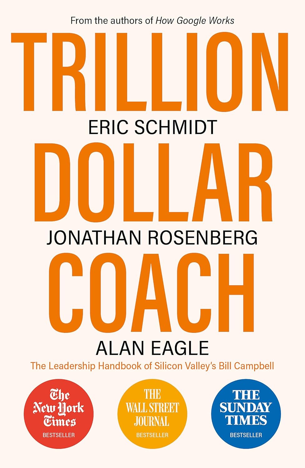 TRILLION DOLLAR COACH (B PB) PaperbackÐ by Eric Schmidt , Jonathan Rosenberg, Alan Eagle