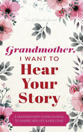 Grandmother, I Want to Hear Your Story HardcoverÐ by Jeffrey Mason
