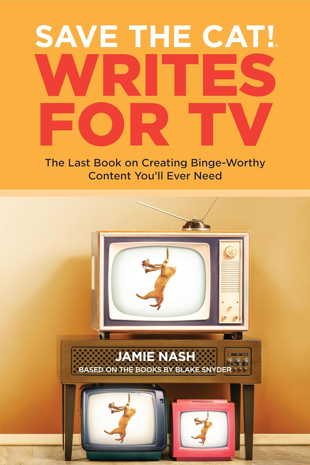 Save the Cat!(r) Writes for TV:-PaperbackÐ by Jamie Nash