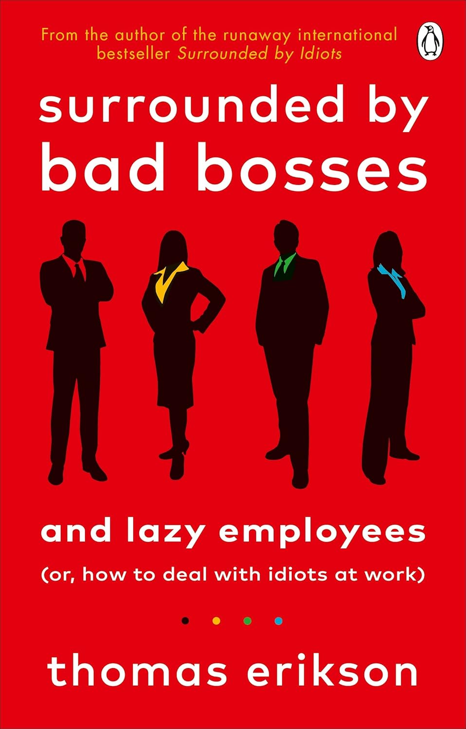 Surrounded by Bad Bosses and Lazy Employees: - Paperback Ð  by Thomas Erikson